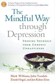 Jon Kabat-Zinn, J. Mark G. Williams, Zindel V. Segal, John D. Teasdale: The Mindful Way through Depression (2007, The Guilford Press)