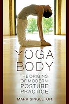 Mark Singleton: Yoga body (2010, Oxford University Press)