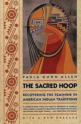 Paula Gunn Allen: The Sacred Hoop: Recovering the Feminine in American Indian Traditions (1992)