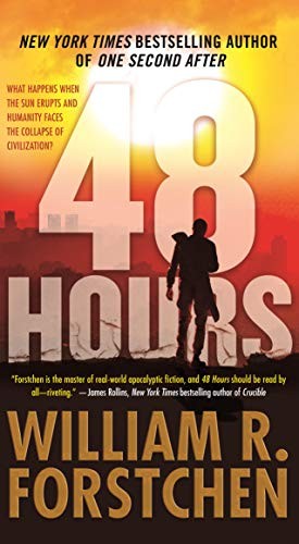 William R. Forstchen: 48 Hours (Paperback, 2020, Forge Books)