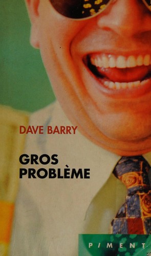 Dave Barry: Gros problème (French language, 2001, France loisirs)