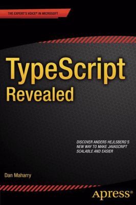 Daniel Maharry: TypeScript Revealed (2013, APress)