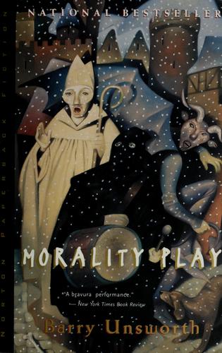 Barry Unsworth: Morality play (1996, W.W.Norton)