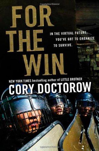Cory Doctorow: For the Win (Hardcover, 2010, Tor Teen)