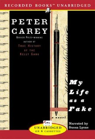 Peter Carey: My Life as a Fake (AudiobookFormat, 2003, Recorded Books)