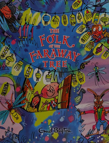 Enid Blyton, Mark Beech: The Folk of the Faraway Tree (2016, Egmont Books, Limited)