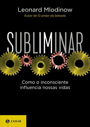 Leonard Mlodinow: Subliminar (Paperback, Spanish language, 2018, Zahar)