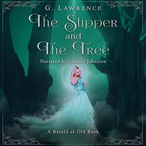 G Lawrence: The Slipper And The Tree (AudiobookFormat, G Lawrence)