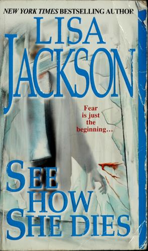 Lisa Jackson: See how she dies (2004, Zebra Books)