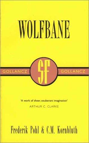 Frederik Pohl, C. M. Kornbluth: Wolfbane (SF Collector's Edition) (Paperback, 2000, Gollancz)