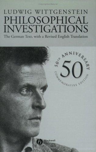 Ludwig Wittgenstein, Anscombe, G. E. M.: Philosophical Investigations (2001, Blackwell Publishing Limited)