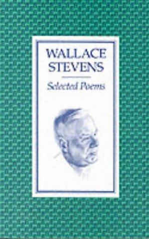 Wallace Stevens: Selected Poems (Paperback, Quintessence Publishing (IL))