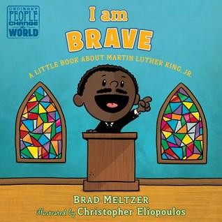 Brad Meltzer: I Am Brave (2019, Dial Books For Young Readers, Dial Books)