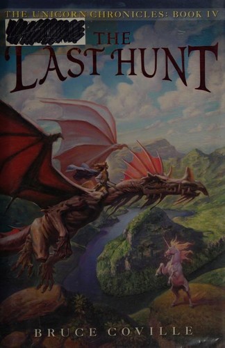 Bruce Coville: The Last Hunt (2010, Scholastic Press)