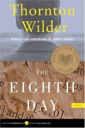 Thornton Wilder: The eighth day (Paperback, 2006, Harper Perennial Modern Classics)