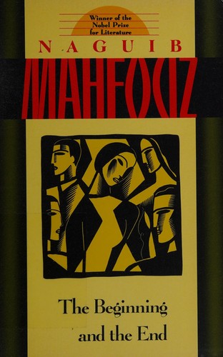 Naguib Mahfouz: The beginning and the end (1989, Doubleday)