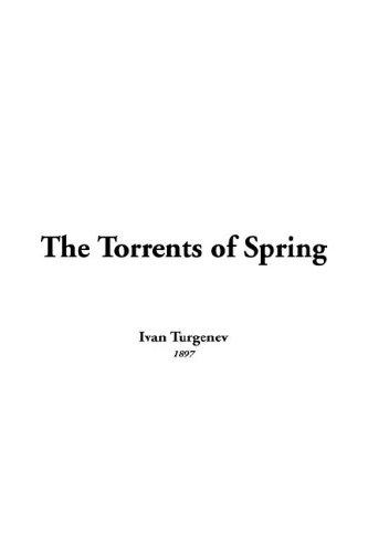 Ivan Sergeevich Turgenev: The Torrents of Spring (Paperback, 2005, IndyPublish.com)