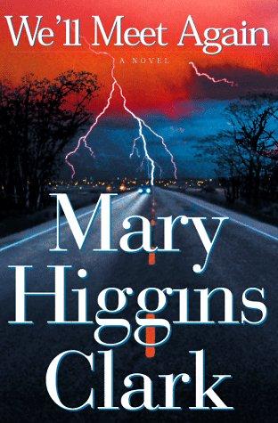 Mary Higgins Clark: We'll meet again (1999, Simon & Schuster)