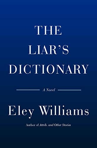 Eley Williams: The Liar's Dictionary (Hardcover, 2021, Doubleday)