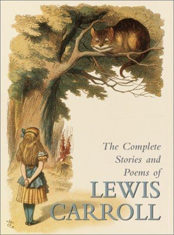 Lewis Carroll: The Complete Stories and Poems of Lewis Carroll (Hardcover, 2002, Gramercy)
