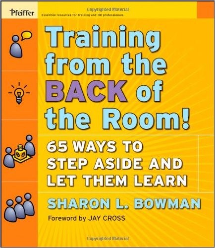 Sharon L. Bowman: Training from the back of the room! (2009, Jossey-Bass)