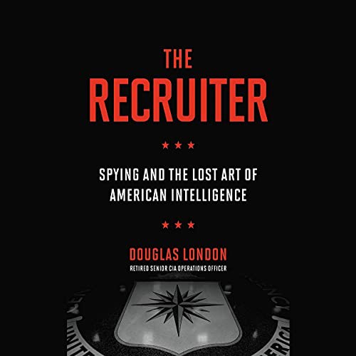 Douglas London: The Recruiter (AudiobookFormat, 2021, Hachette B and Blackstone Publishing)