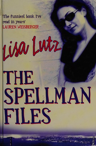 Lisa Lutz: The Spellman files (2007, Charnwood)