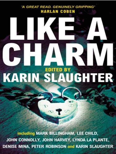 Karin Slaughter: Like A Charm (EBook, 2009, Random House Publishing Group)