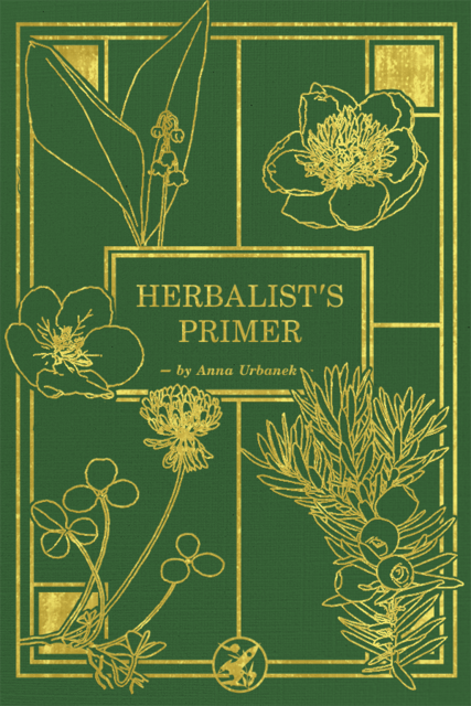 Anna Urbanek: Herbalist's Primer (Hardcover, 2021, Double Proficiency, Exalted Funeral)