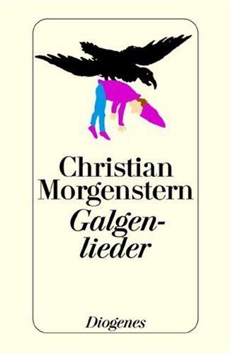 Christian Morgenstern: Galgenlieder (Paperback, German language, Diogenes Verlag AG,Switzerland)