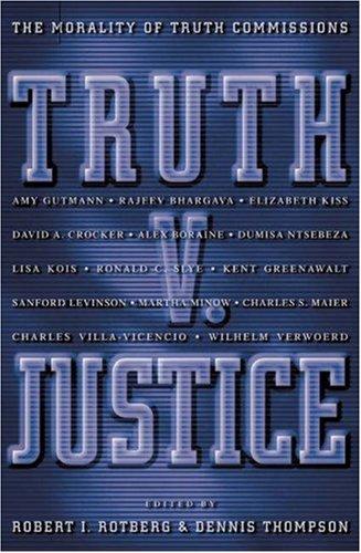 Robert I. Rotberg, Dennis F. Thompson: Truth v. Justice (Paperback, 2000, Princeton University Press)