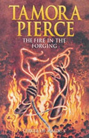 Tamora Pierce: The Fire in the Forging (Circle of Magic) (2002, Scholastic)