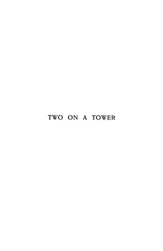 Thomas Hardy: Two on a tower (1905, Harper)