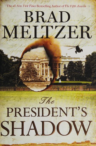 Brad Meltzer: The President's Shadow (2015, Grand Central Publishing)