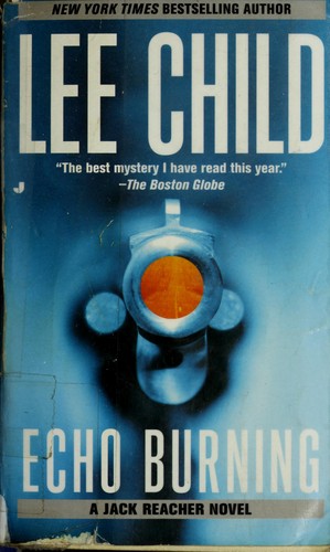 Lee Child: Echo burning (2002, Jove Books)