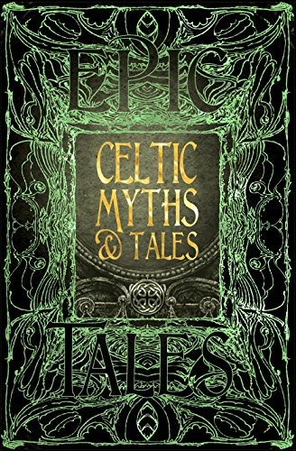 Flame Tree Studio, Jake Jackson: Celtic Myths & Tales (Hardcover, 2018, Flame Tree Publishing)