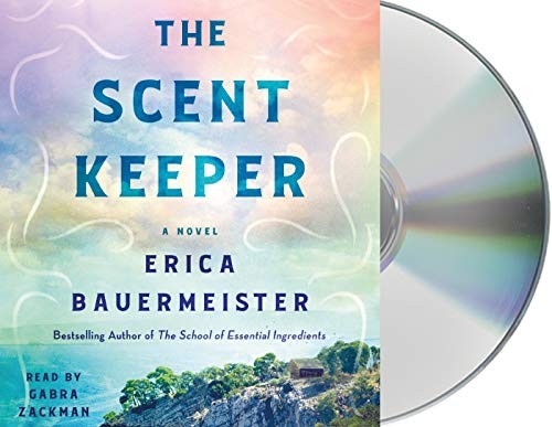 Gabra Zackman, Erica Bauermeister: The Scent Keeper (AudiobookFormat, Macmillan Audio)