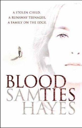 Sam Hayes: Blood Ties (Paperback, 2007, Headline Book Publishing)