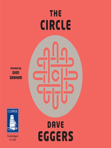 Dave Eggers, Dave Eggers, Dion Graham: The Circle (AudiobookFormat, 2014, Howes Limited, W. F.)