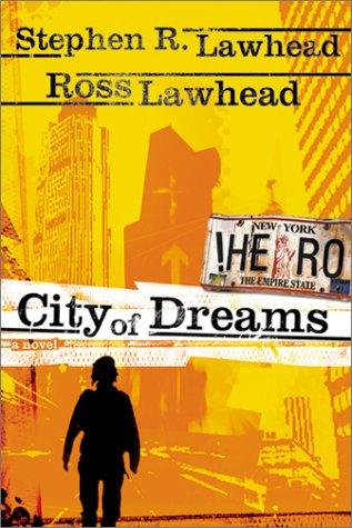 Stephen R. Lawhead: City of Dreams (2003, NavPress)