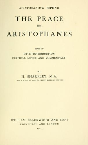 Aristophanes: The  Peace of Aristophanes. (1905, W. Blackwood)