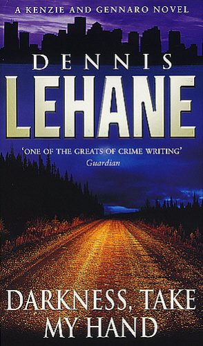 Dennis Lehane: Darkness, Take My Hand (Paperback, 1997, Transworld Pub)