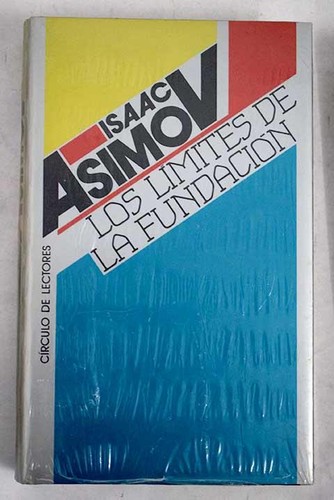 Isaac Asimov: Los límites de la fundación (1989, Círculo de lectores)