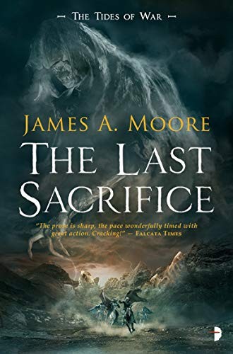 James A. Moore: The Last Sacrifice (Paperback, 2017, Angry Robot)