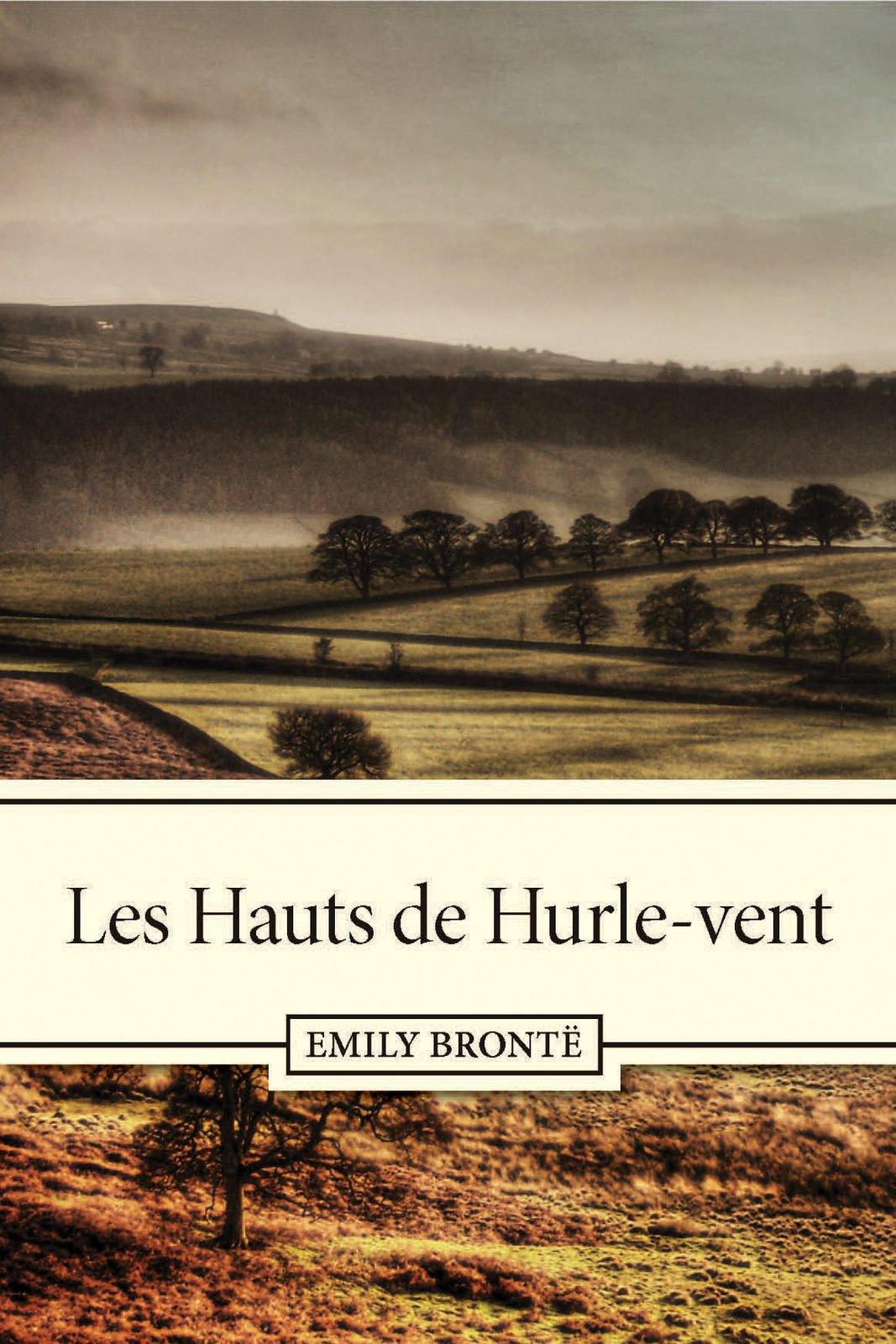 Emily Brontë: Les Hauts de Hurle-Vent (French language, Editions de Fallois)