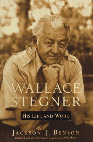 Jackson J. Benson: Wallace Stegner (1996, Viking)