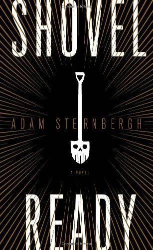 Adam Sternbergh: Shovel Ready (Spademan, #1)
