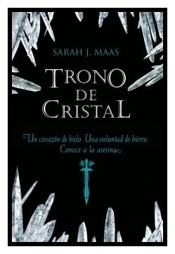 Sarah J. Maas, Elizabeth Evans: Trono de cristal (I) (Paperback, Spanish language, 2012, Ediciones Santillana S.A.)