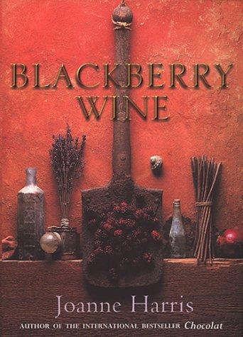 Joanne Harris: Blackberry Wine (2000, Doubleday)