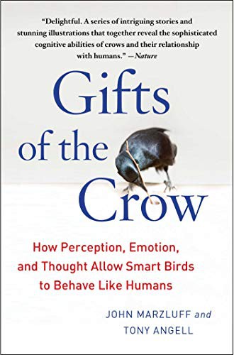 John Marzluff Ph.D., Tony Angell: Gifts of the Crow (Paperback, Atria Books)